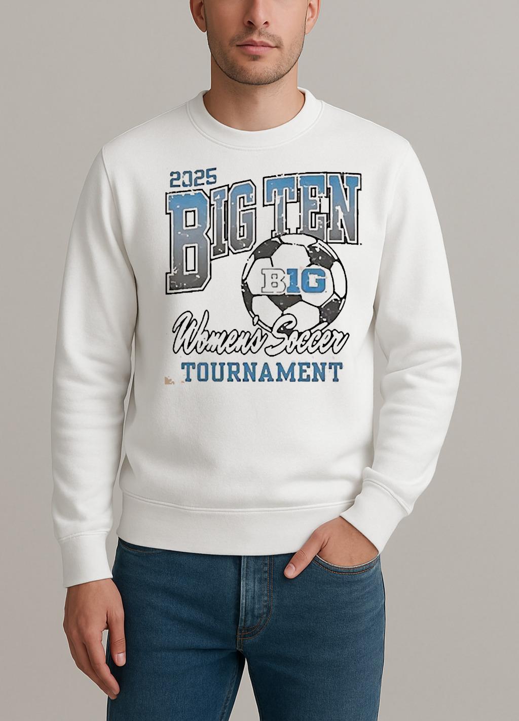 2025 Big Ten Womens Soccer Tournament Shirt sweater