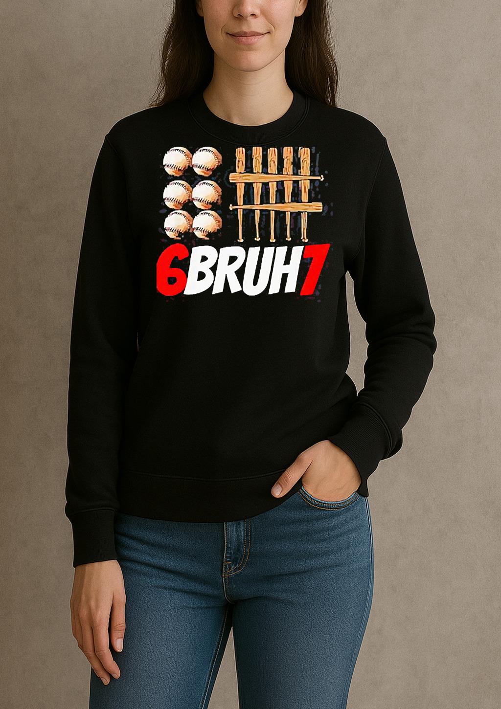67 Bruh Baseball Christmas Thanksgiving Shirt sweater
