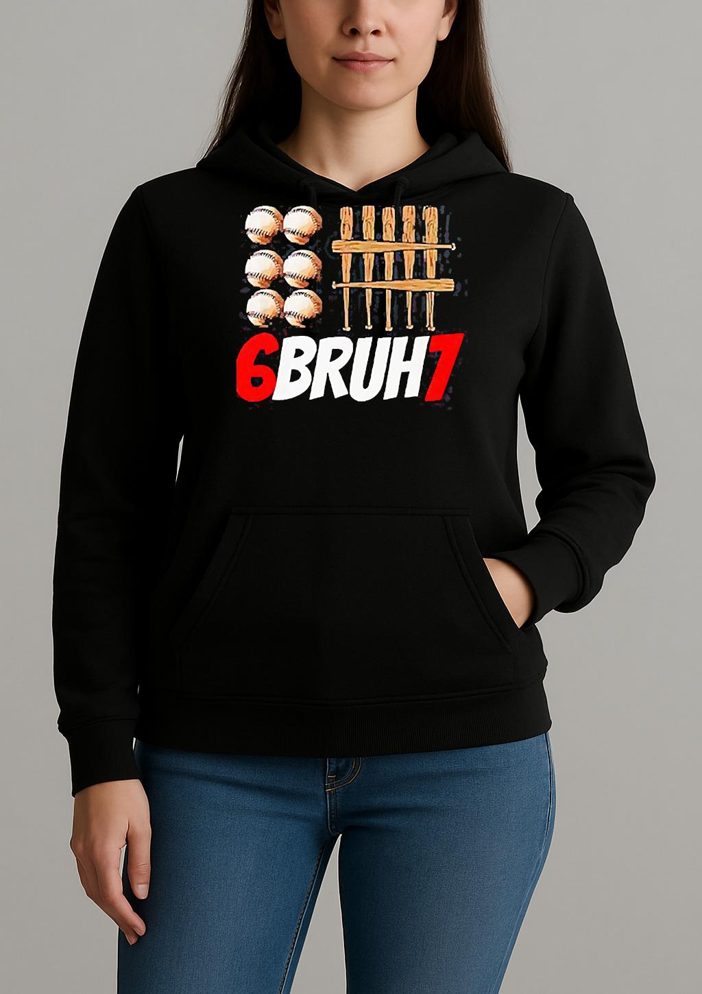 67 Bruh Baseball Christmas Thanksgiving Shirt Unihoodie