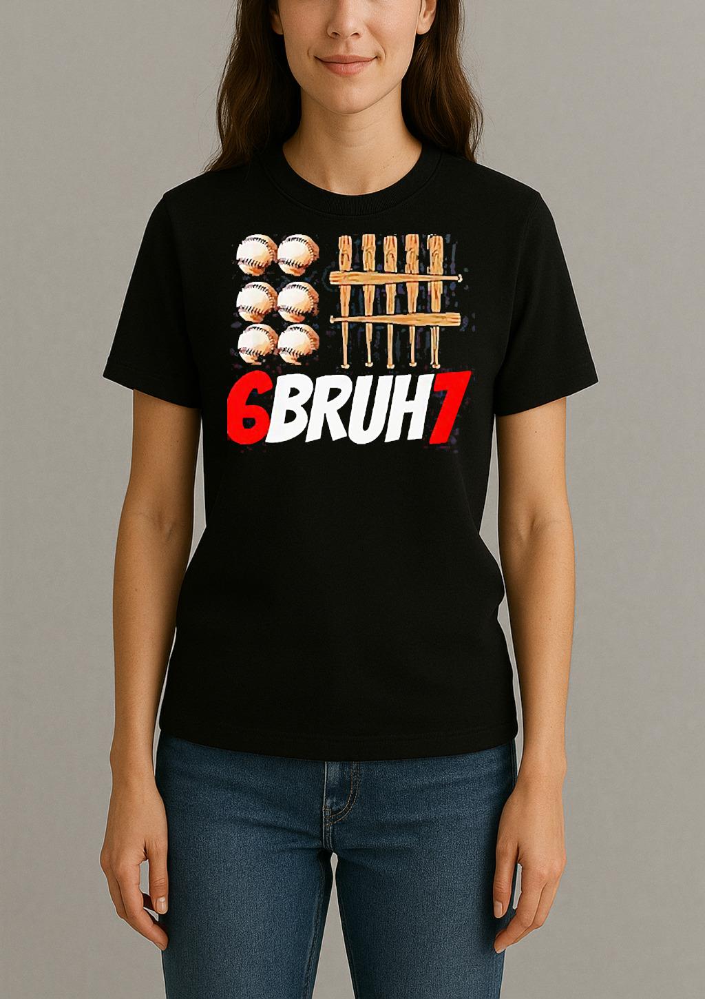 67 Bruh Baseball Christmas Thanksgiving Shirt Womentee