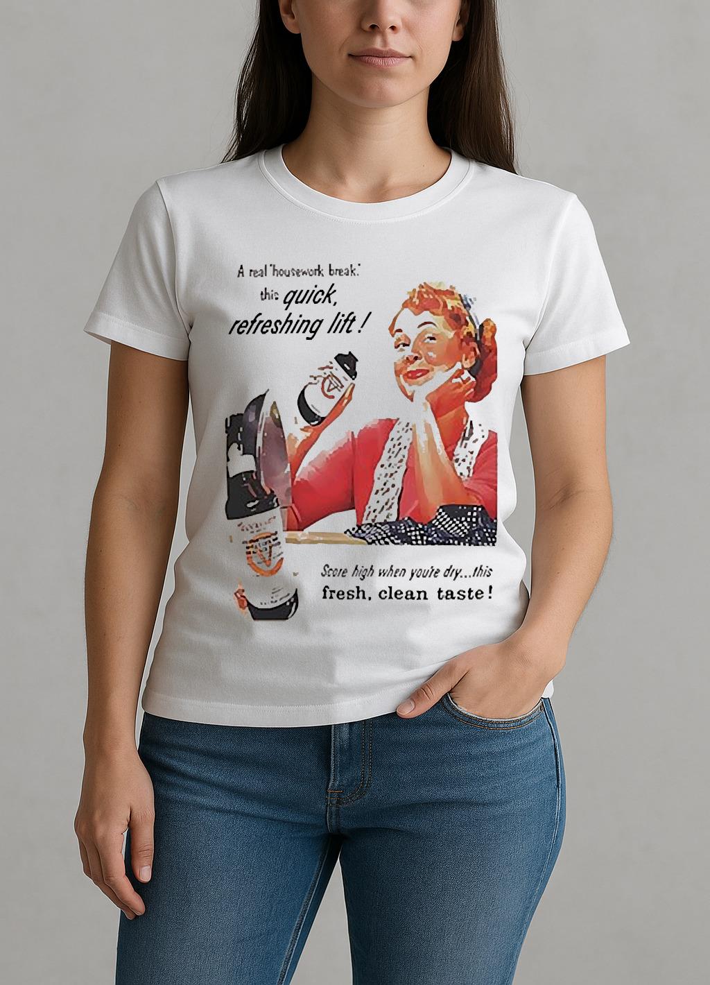 A Real Housework Break This Quick Refreshing Lift Score High Whe Youre Dry Shirt W-tee