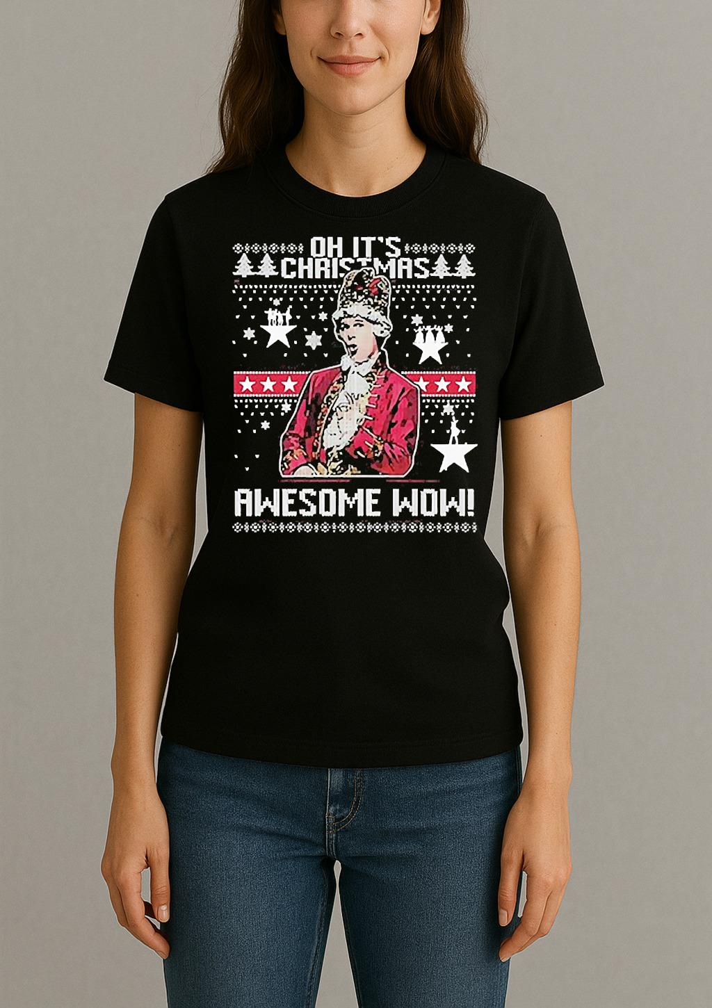 Alexander Hamilton Oh Its Christmas Awesome Wow Shirt Womentee