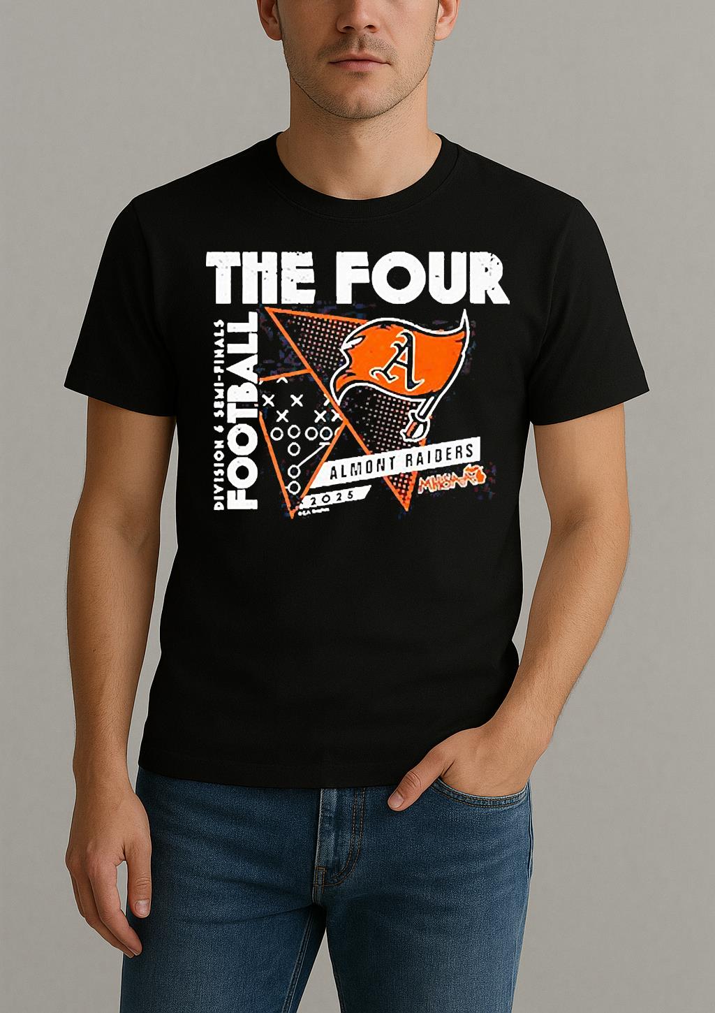 Almont Raiders The Four 2025 Mhsaa Football D6 Semi Finals Shirt