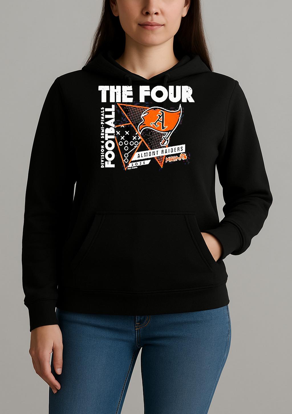 Almont Raiders The Four 2025 Mhsaa Football D6 Semi Finals Shirt Unihoodie