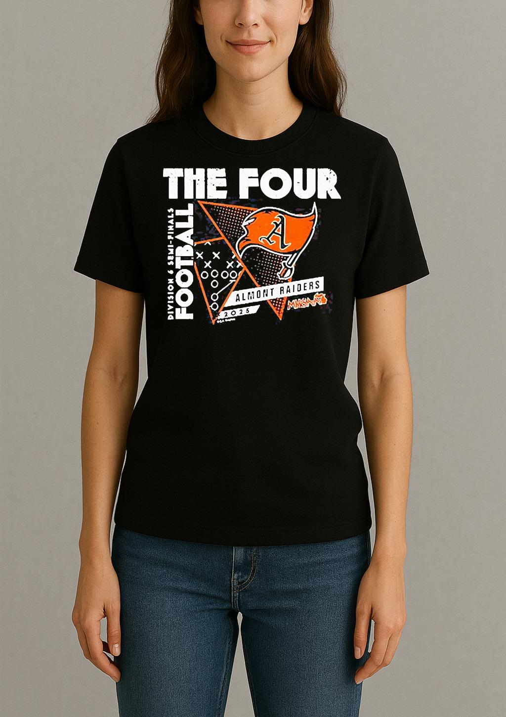 Almont Raiders The Four 2025 Mhsaa Football D6 Semi Finals Shirt Womentee