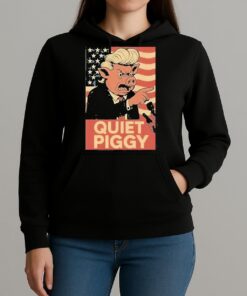 American Quiet Piggy Pig Trump Shirts Unihoodie