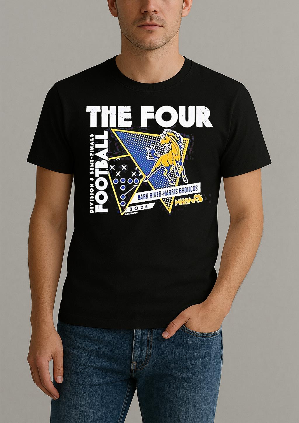 Bark River Harris Broncos The Four 2025 Mhsaa Football D8 Semi Finals Shirt