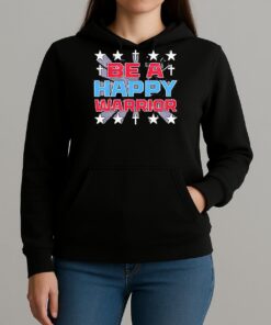 Be A Happy Warrior Star 2025 Shirt Unihoodie