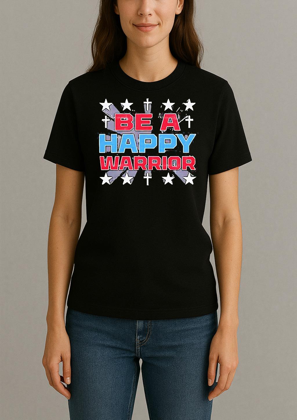 Be A Happy Warrior Star 2025 Shirt Womentee