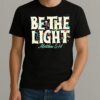 Be The Light Mathew 514 Christmas Shirt