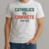 Catholics Vs Convicts 1988 2025 Shirt