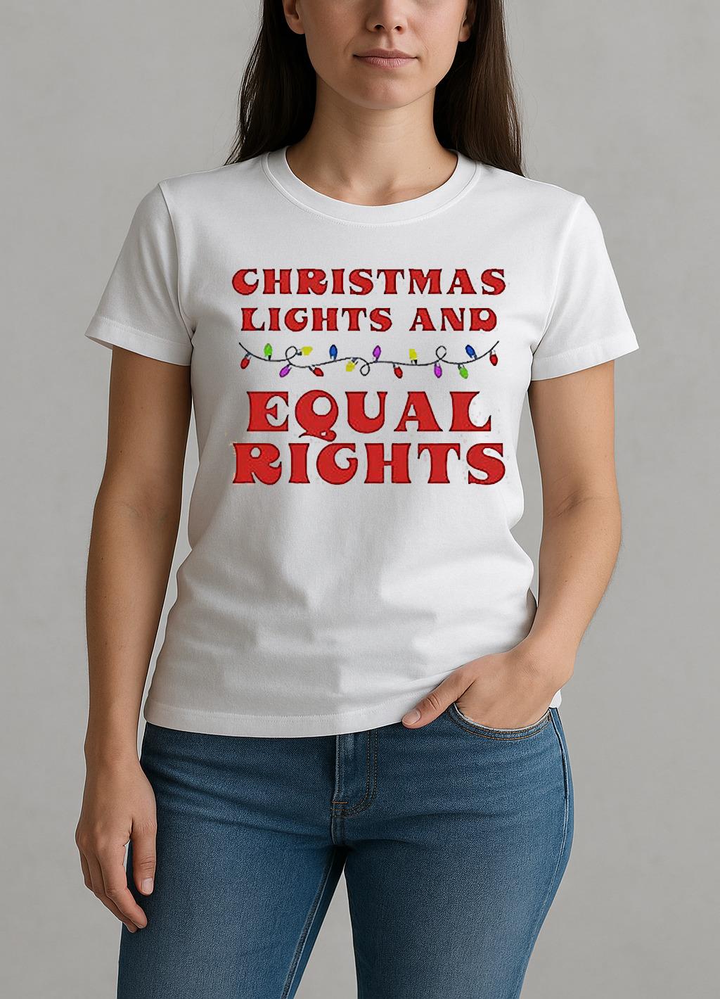 Christmas Lights And Equal Rights 2025 Shirt W-tee