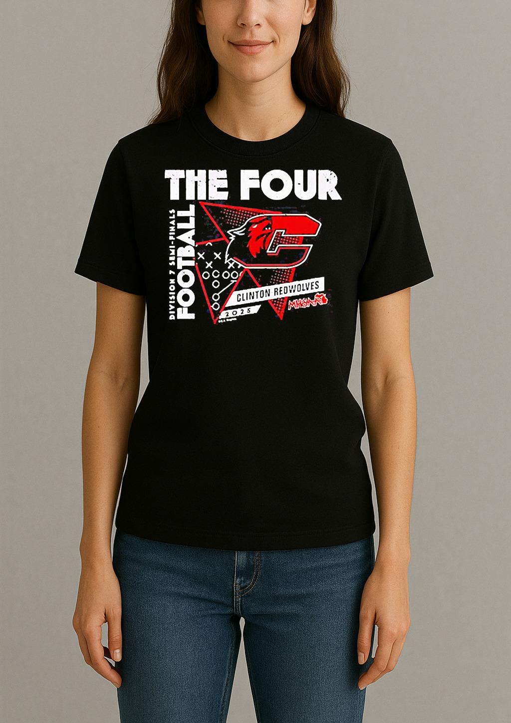 Clinton Redwolves The Four 2025 Mhsaa Football D7 Semi Finals Shirt Womentee