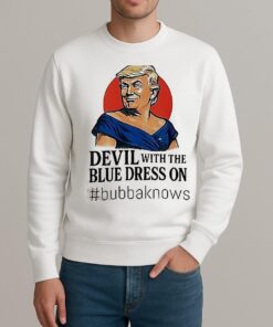 Devil With The Blue Dress On Bubbaknows Trump Clinton Parody Shirt sweater