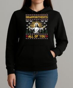 Disappointments All Of You Jesus Christmas Shirt Unihoodie
