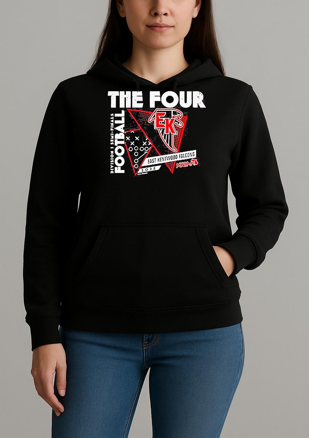 East Kentwood Falcons The Four 2025 Mhsaa Football D1 Finals Shirt Unihoodie