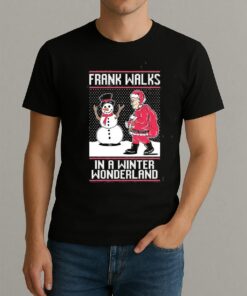 Frank Walks In A Winter Wonderland Ugly Sweater Christmas Shirt Xmas 2025 Tee