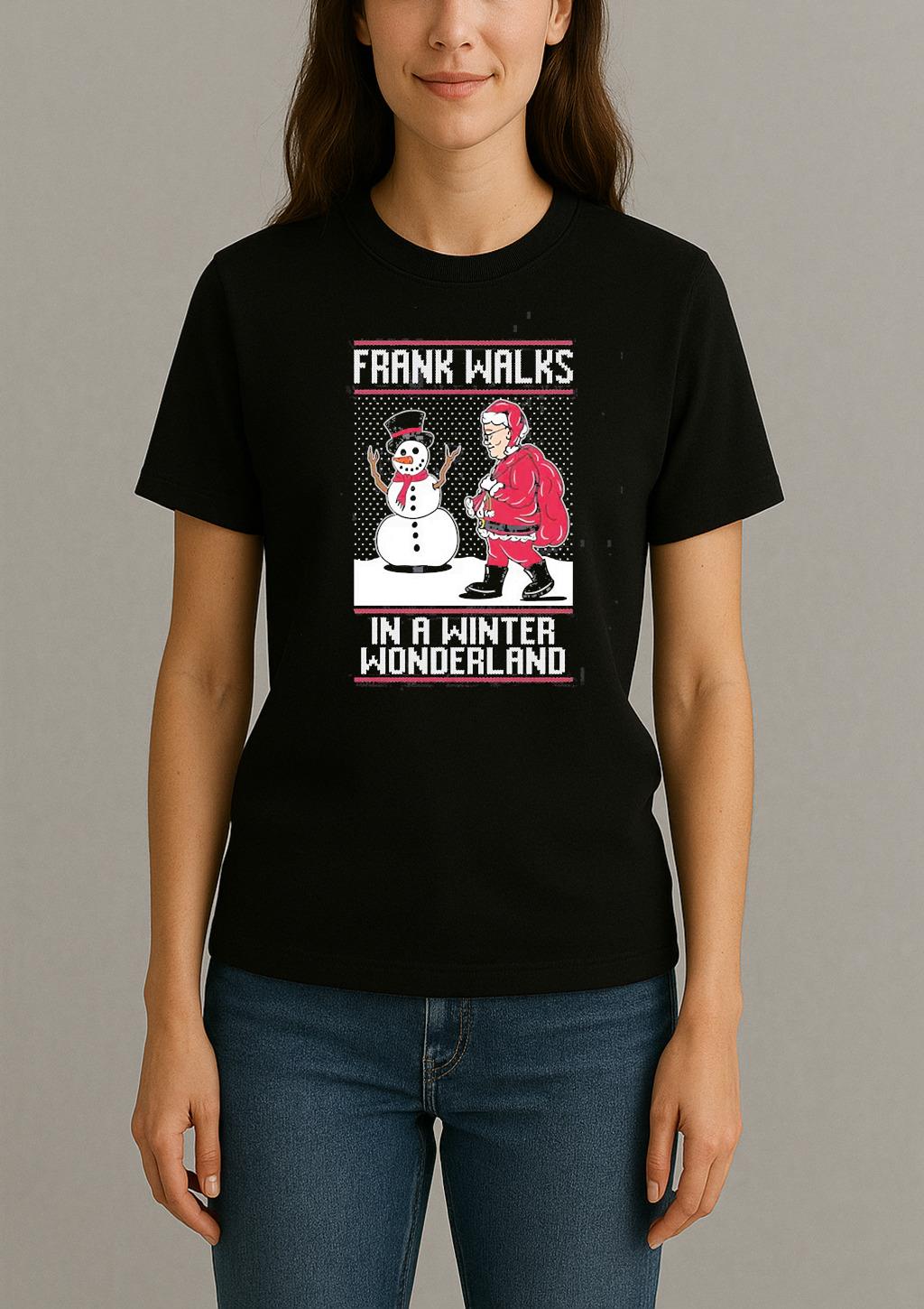 Frank Walks In A Winter Wonderland Ugly Sweater Christmas Shirt Xmas 2025 Tee Womentee