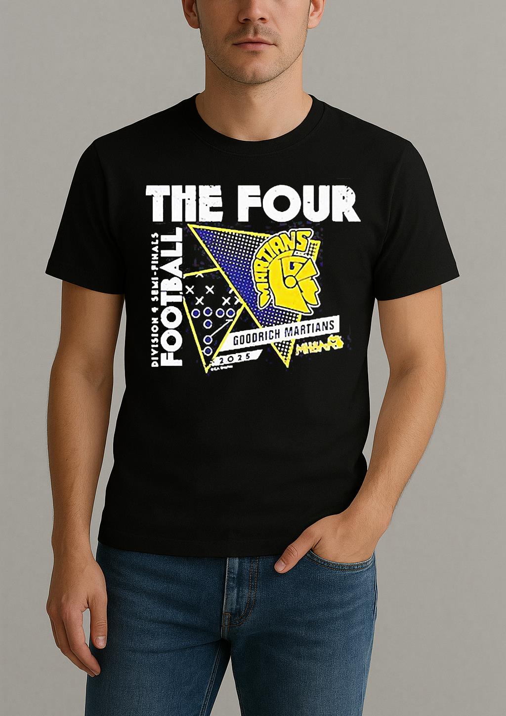 Goodrich Martians The Four 2025 Mhsaa Football D4 Semi Finals Shirt