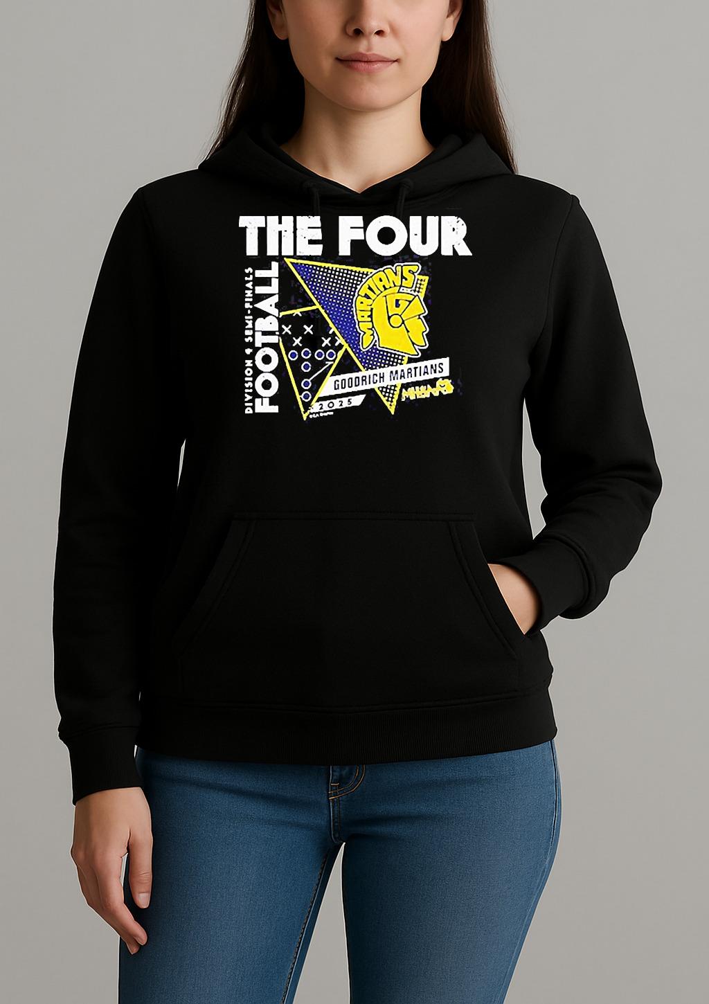Goodrich Martians The Four 2025 Mhsaa Football D4 Semi Finals Shirt Unihoodie
