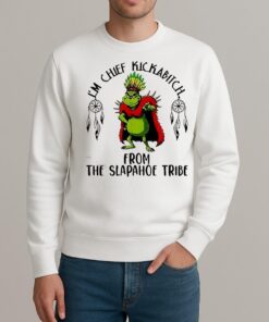 Grinch Im Chief Kickabitch From The Slapahoe Tribe Christmas sweater
