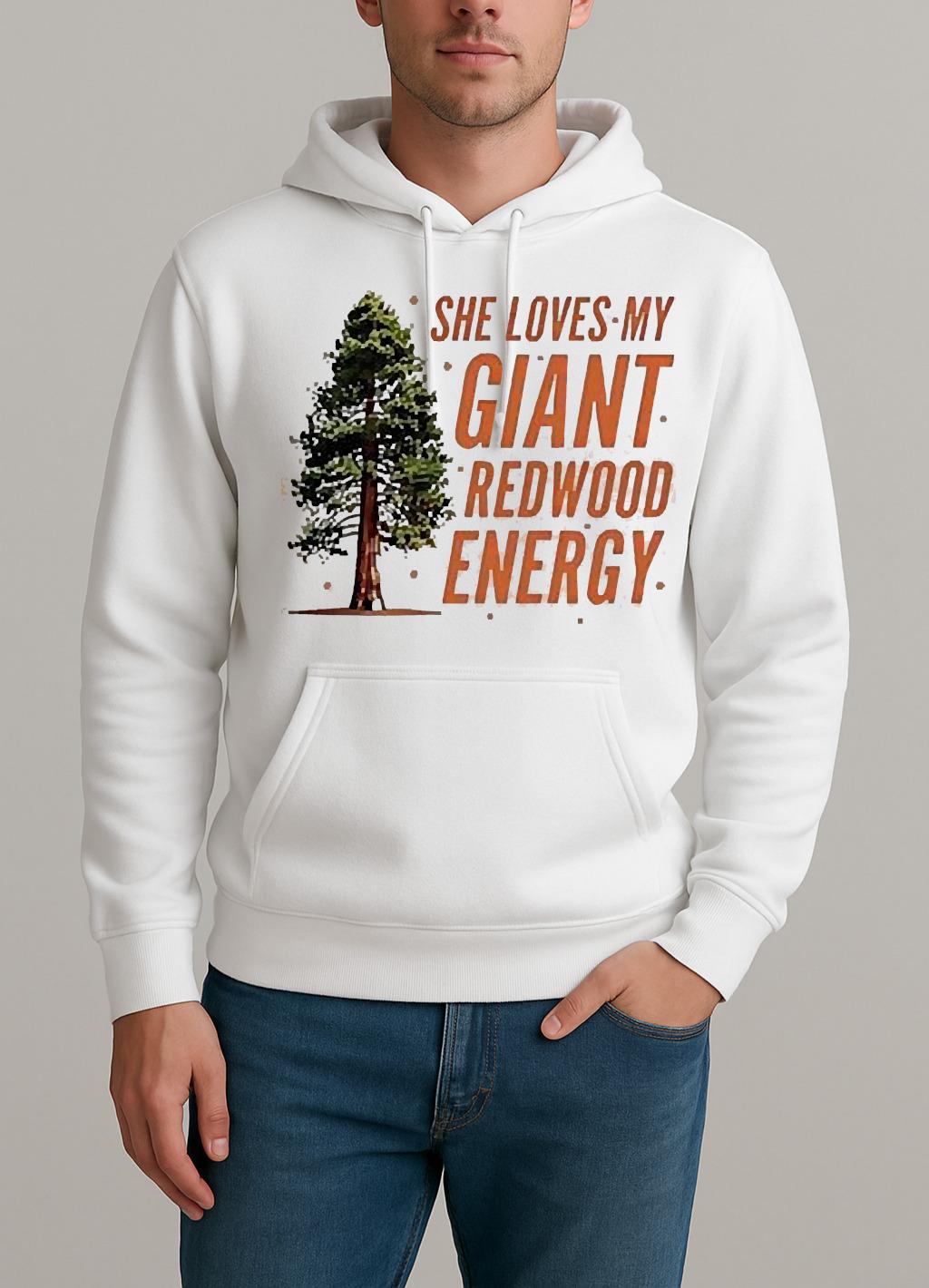 He Loves My Showgirl Style She Loves My Redwood Christmas Tree Unisexhoodie