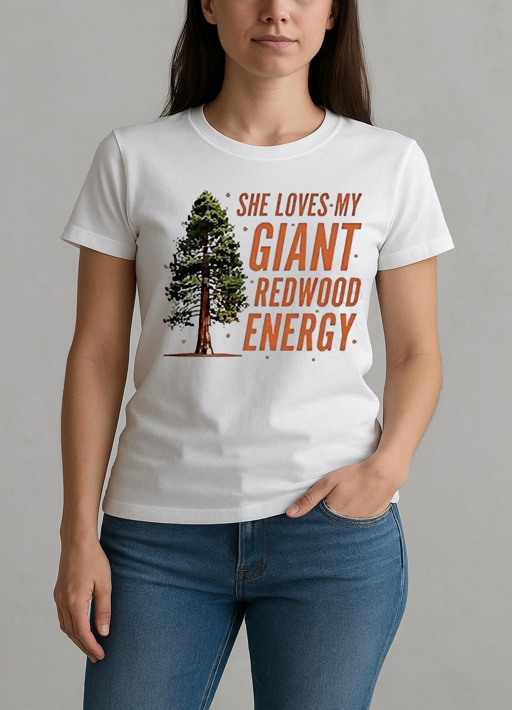 He Loves My Showgirl Style She Loves My Redwood Christmas Tree W-tee