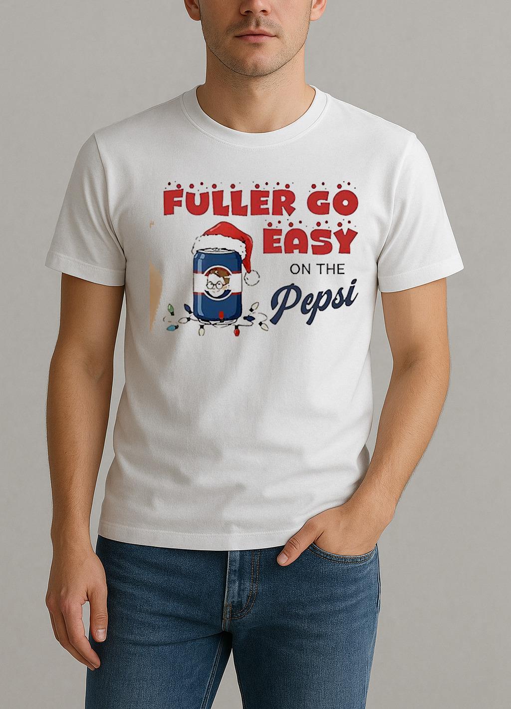 Home Alone Fuller Go Easy On The Pepsi Christmas Shirt