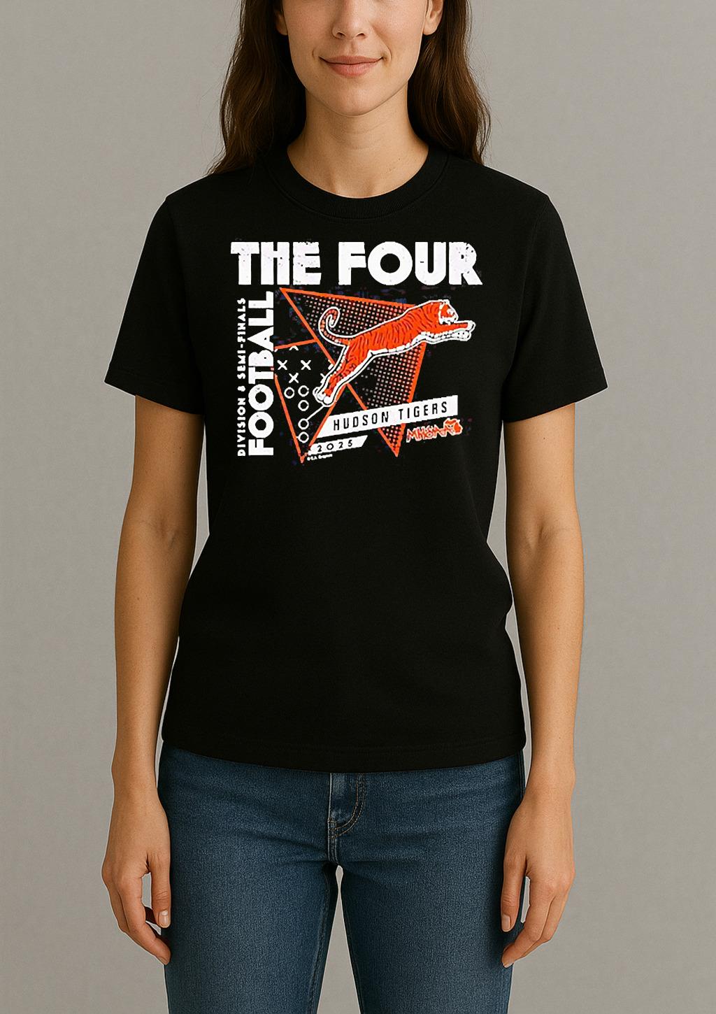 Hudson Tigers The Four 2025 Mhsaa Football D8 Semi Finals Shirt Womentee