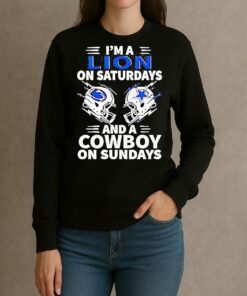Im A Lion On Saturdays And A Cowboy On Sundays Shirt sweater