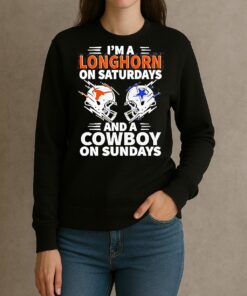 Im A Longhorn On Saturdays And A Cowboy On Sundays 2025 Shirt sweater