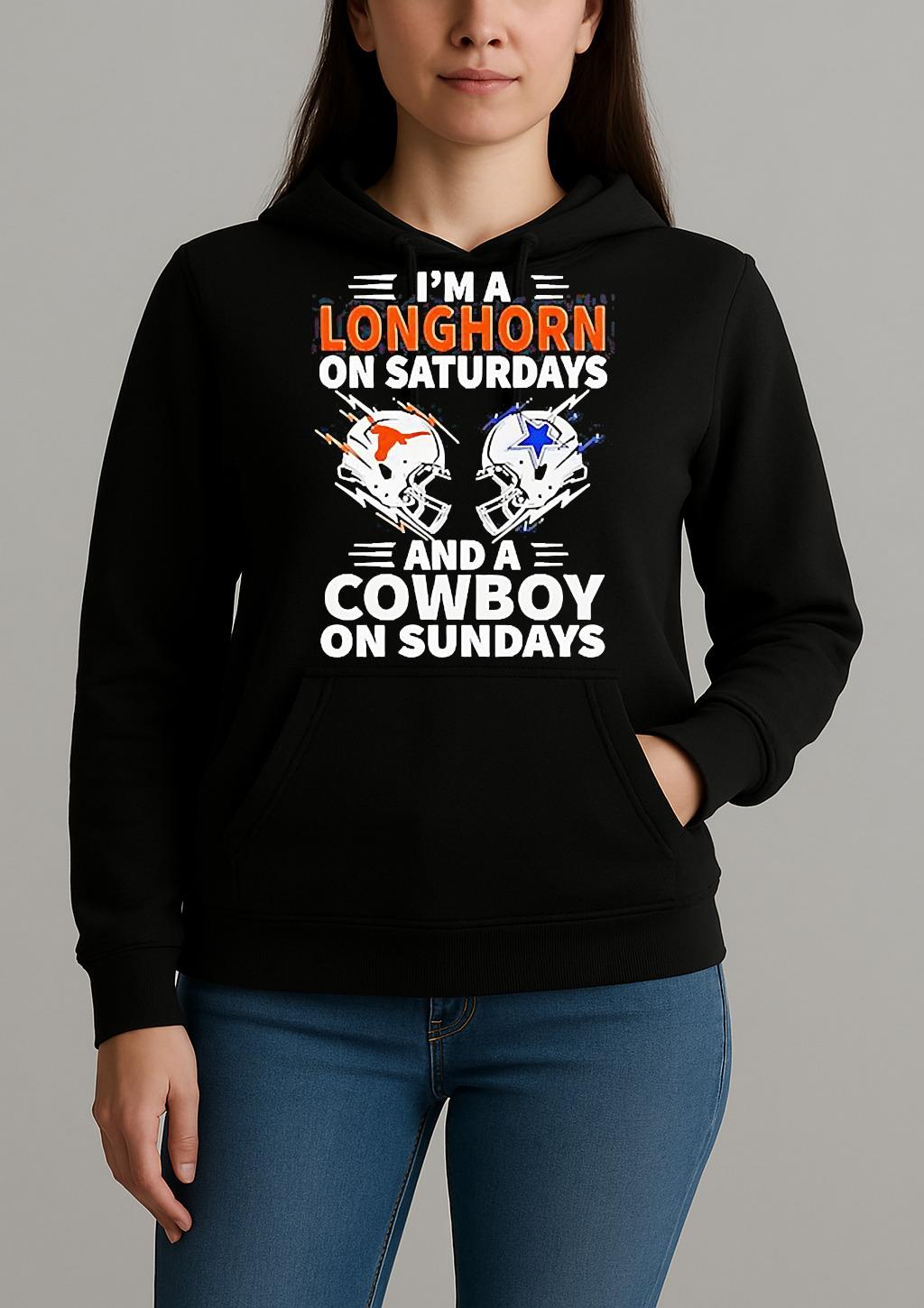 Im A Longhorn On Saturdays And A Cowboy On Sundays 2025 Shirt Unihoodie