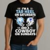 Im A Tar Heel On Saturdays And A Cowboy On Sundays Shirt