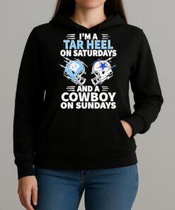 Im A Tar Heel On Saturdays And A Cowboy On Sundays Shirt Unihoodie