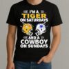 Im A Tiger On Saturdays And A Cowboy On Sundays Shirt