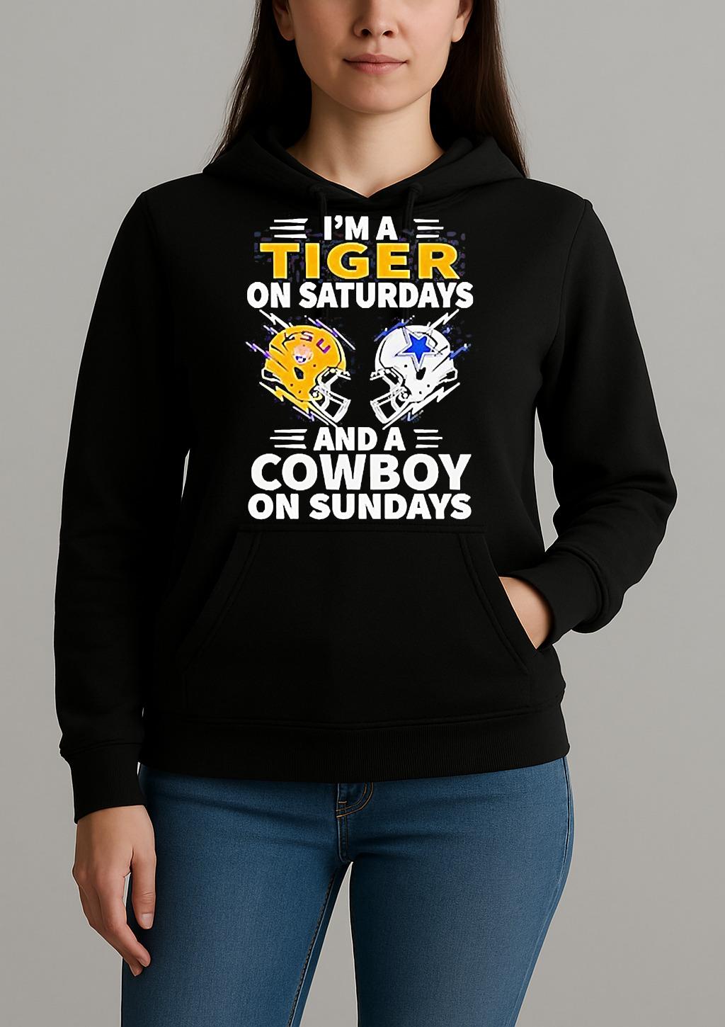 Im A Tiger On Saturdays And A Cowboy On Sundays Shirt Unihoodie