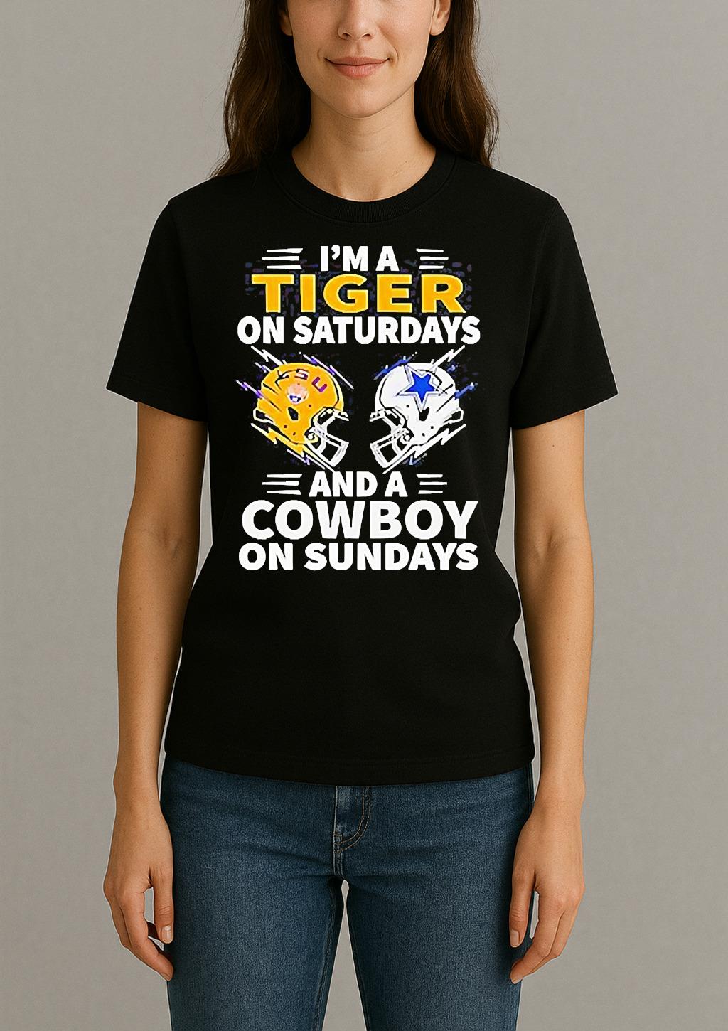 Im A Tiger On Saturdays And A Cowboy On Sundays Shirt Womentee