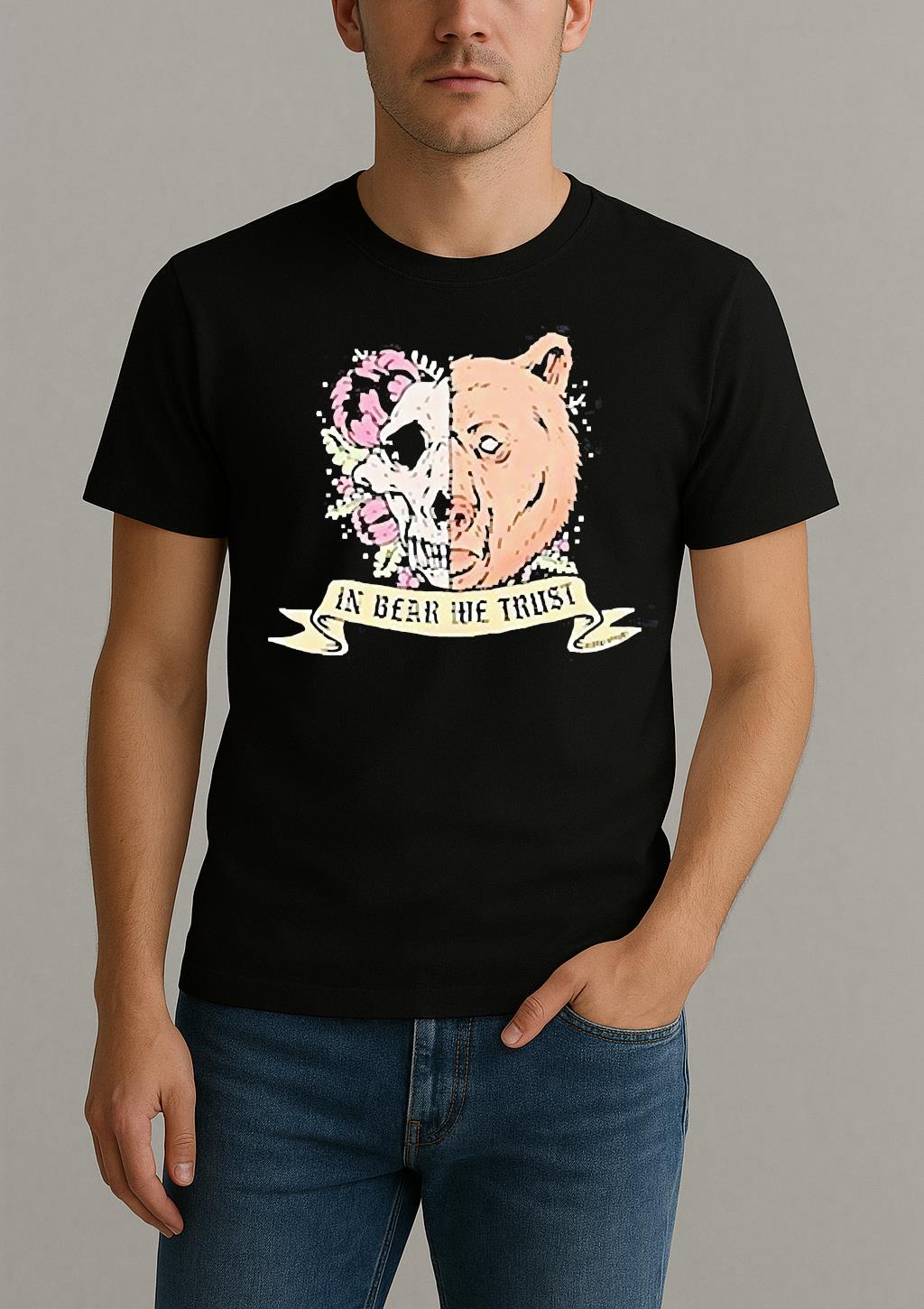 In Bear We Trust T Shirt