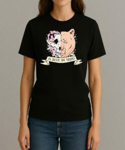 In Bear We Trust T Shirt Womentee