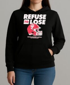 Indiana Hoosiers Refuse To Lose Helmets Shirt Unihoodie
