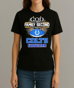 Indianapolis Colts God First Family Second Then Colts Football T Shirt Womentee