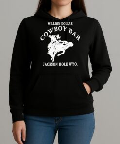 Jackson Hole Wyoming Million Dollar Cowboy Bar T Shirt Unihoodie