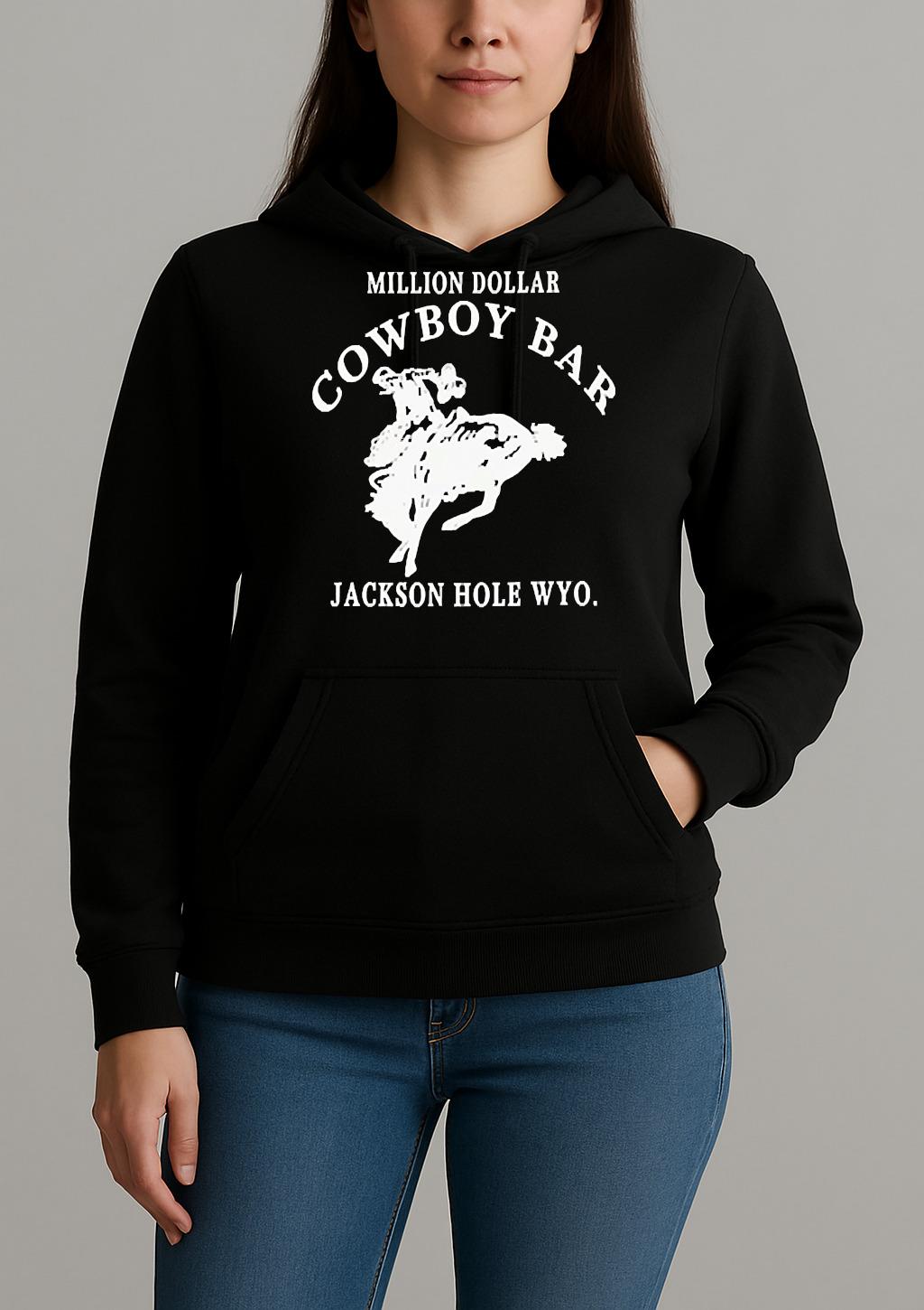 Jackson Hole Wyoming Million Dollar Cowboy Bar T Shirt Unihoodie