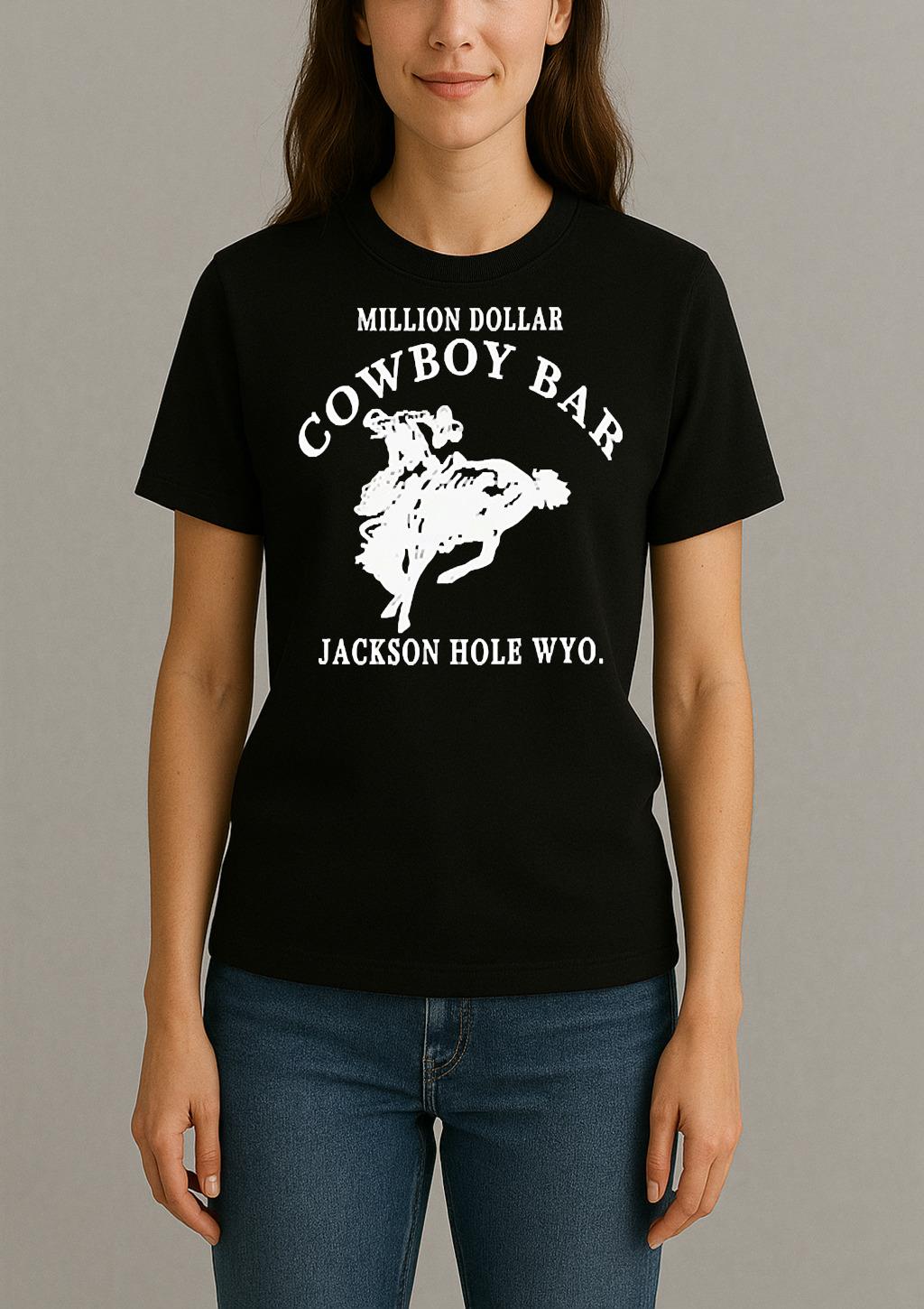 Jackson Hole Wyoming Million Dollar Cowboy Bar T Shirt Womentee