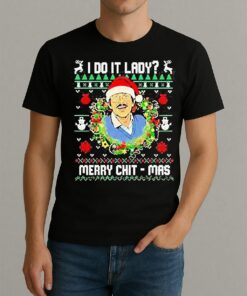 Jay Renshaw I Do It Lady Merry Chit Mas Christmas T Shirt