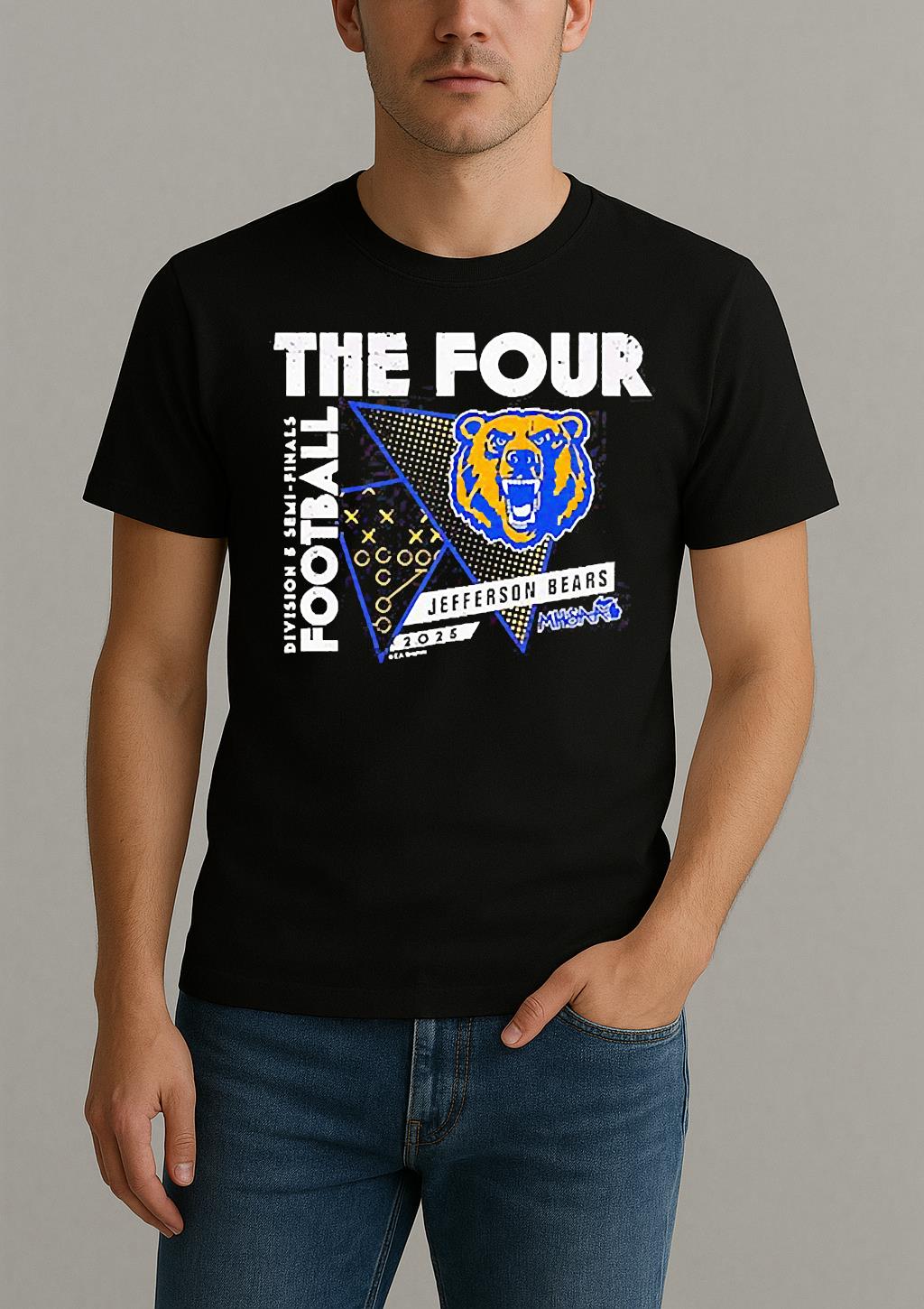 Jefferson Bears The Four 2025 Mhsaa Football D5 Semi Finals Shirt