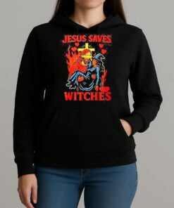 Jesus Saves Witches Graphic Shirt Unihoodie