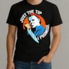 Just The Tip I Promise Michael Myers Halloween Shirt