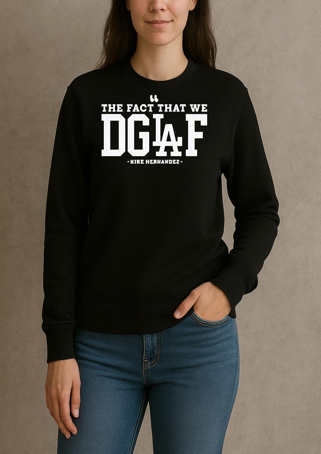 Kike Hernandez The Fact That We Dglaf T Shirt sweater