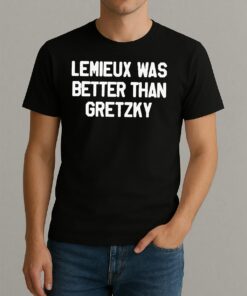 Lemieux Was Better Than Gretzky Shirt
